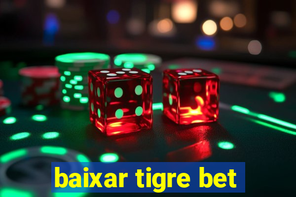 baixar tigre bet